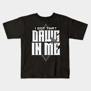 I Got That Dawg In Me Kids T-Shirt